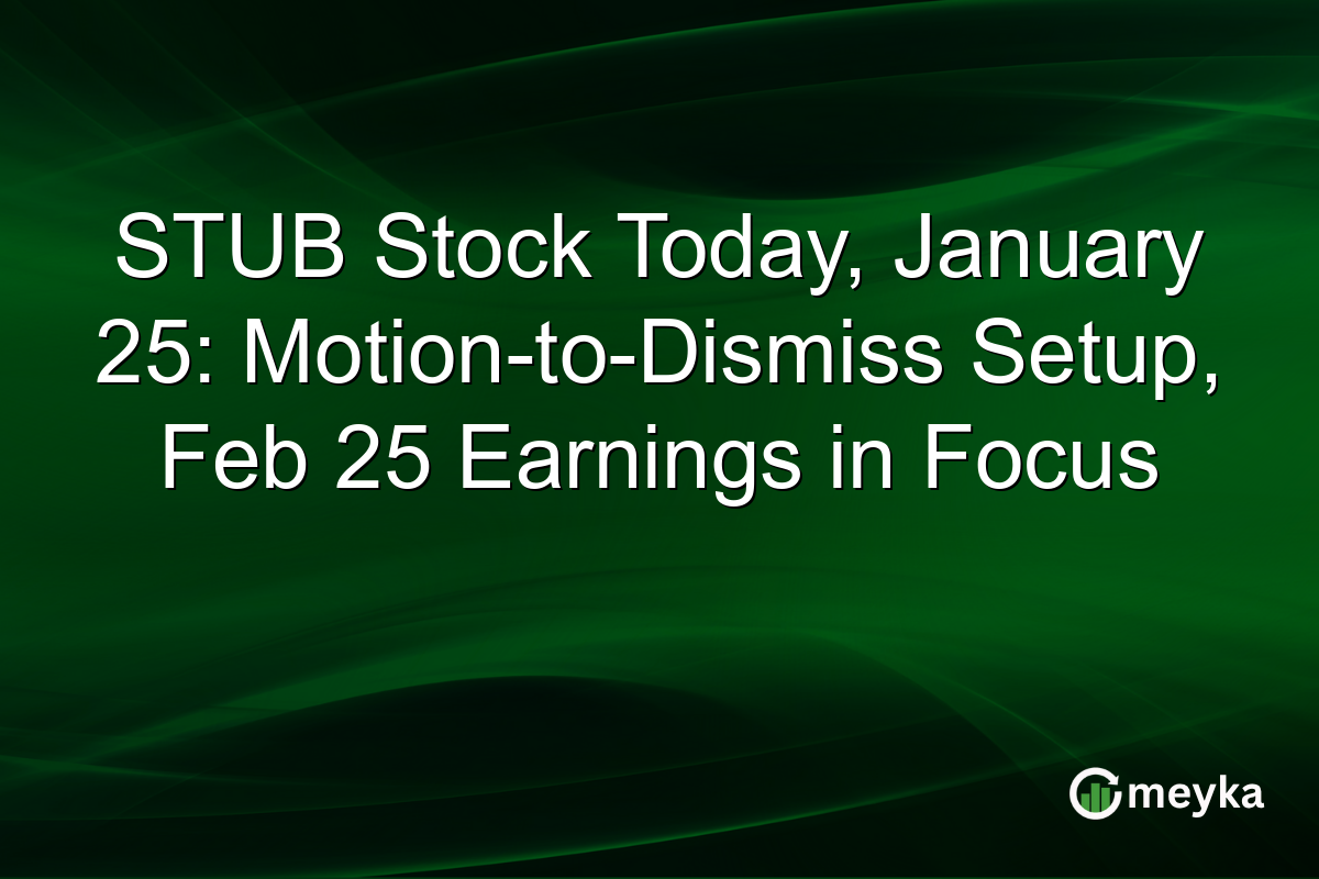 STUB Stock Today, January 25: Motion-to-Dismiss Setup, Feb 25 Earnings in Focus
