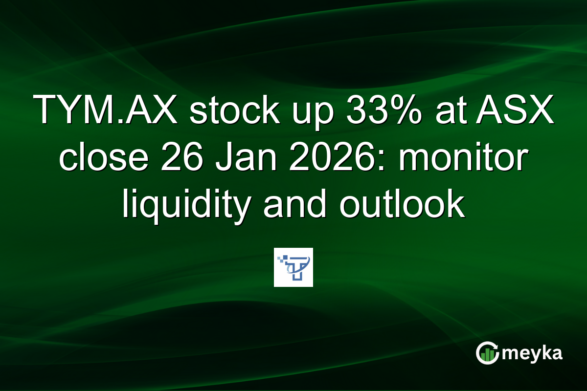 TYM.AX stock up 33% at ASX close 26 Jan 2026: monitor liquidity and outlook