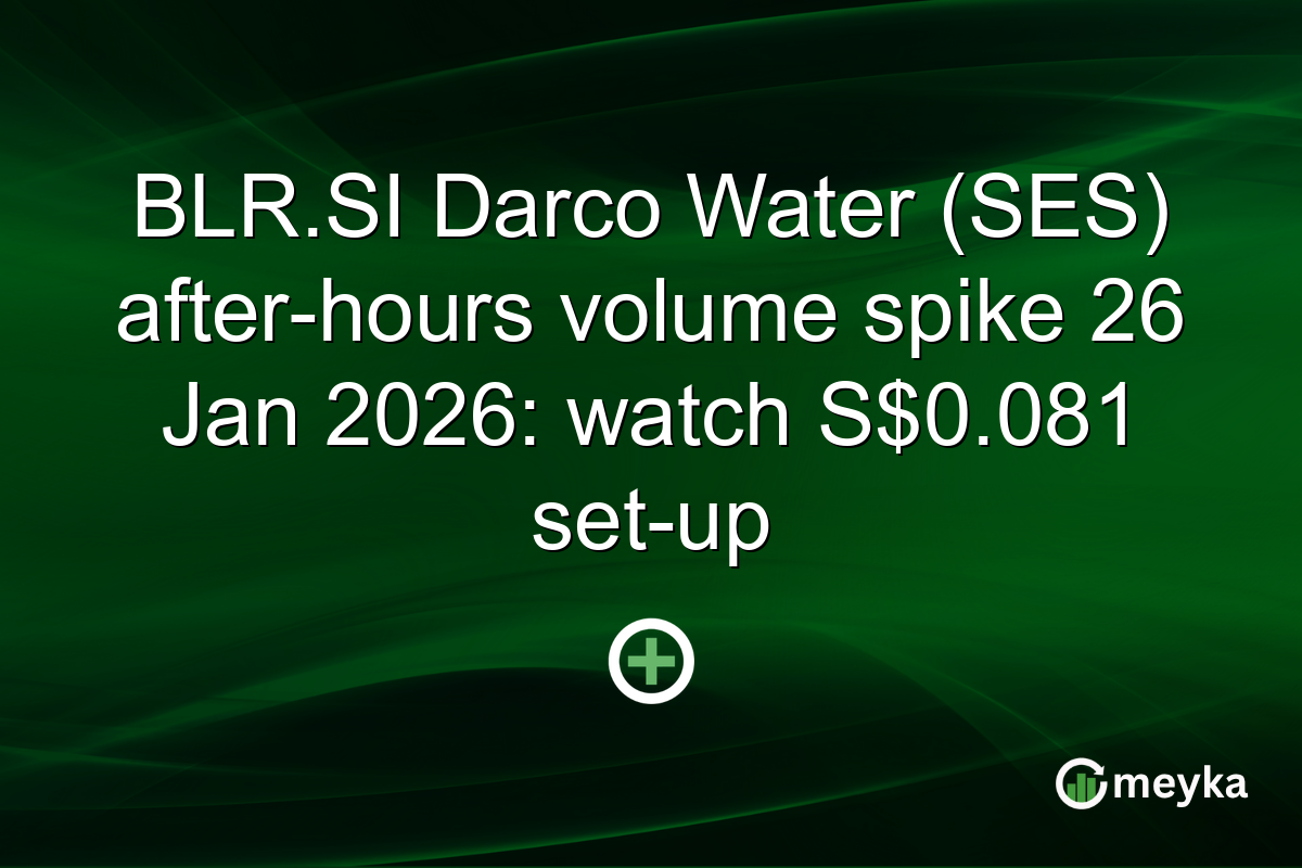 BLR.SI Darco Water (SES) after-hours volume spike 26 Jan 2026: watch S$0.081 set-up