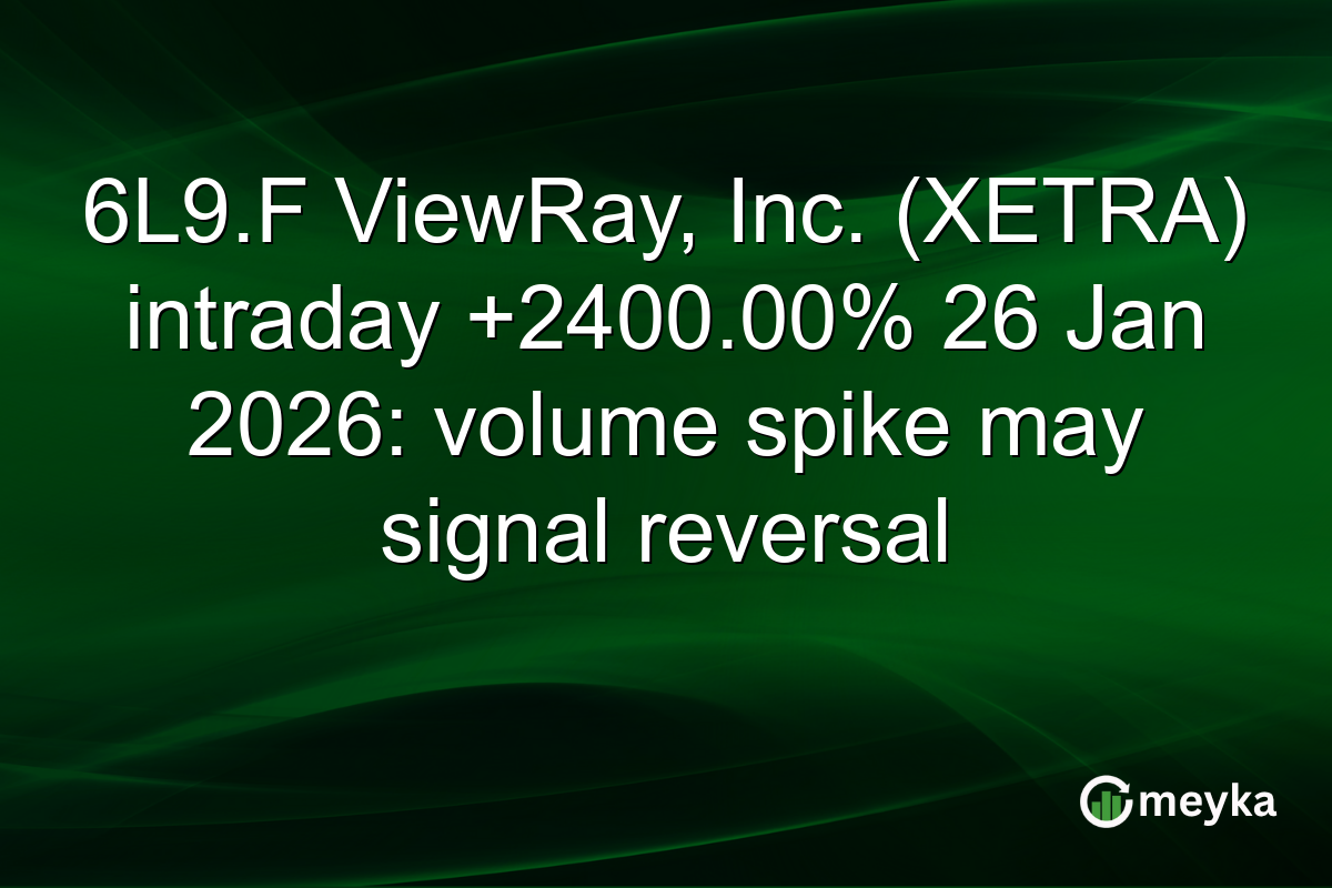 6L9.F ViewRay, Inc. (XETRA) intraday +2400.00% 26 Jan 2026: volume spike may signal reversal