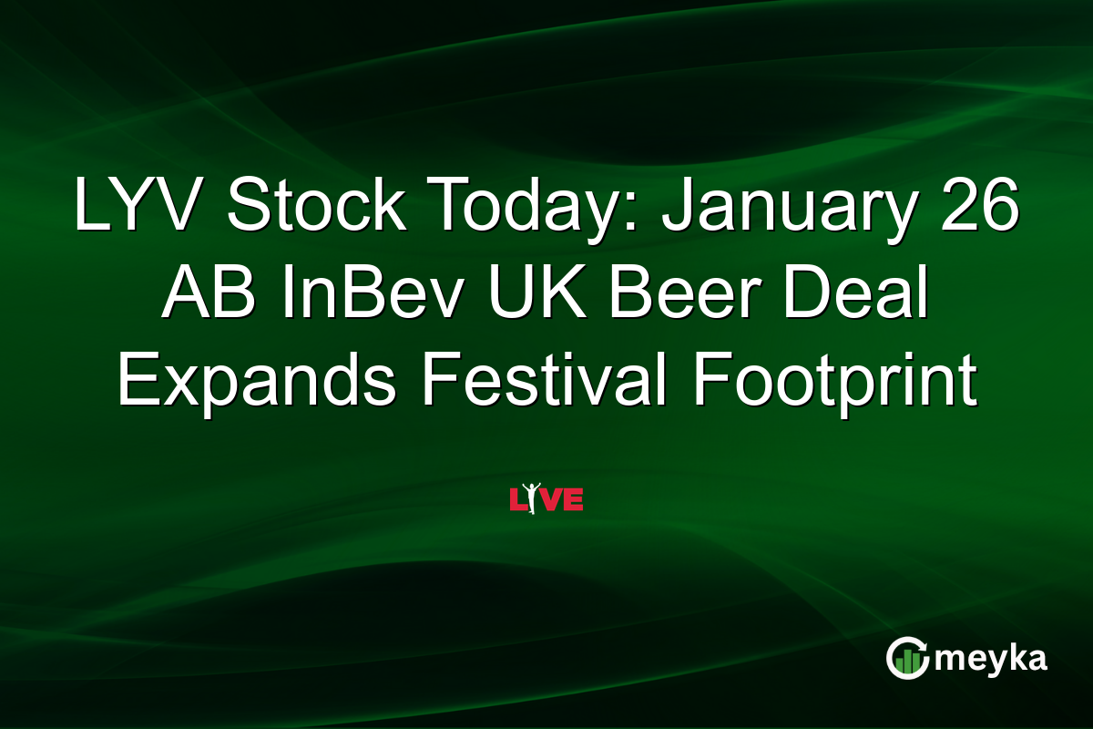 LYV Stock Today: January 26 AB InBev UK Beer Deal Expands Festival Footprint