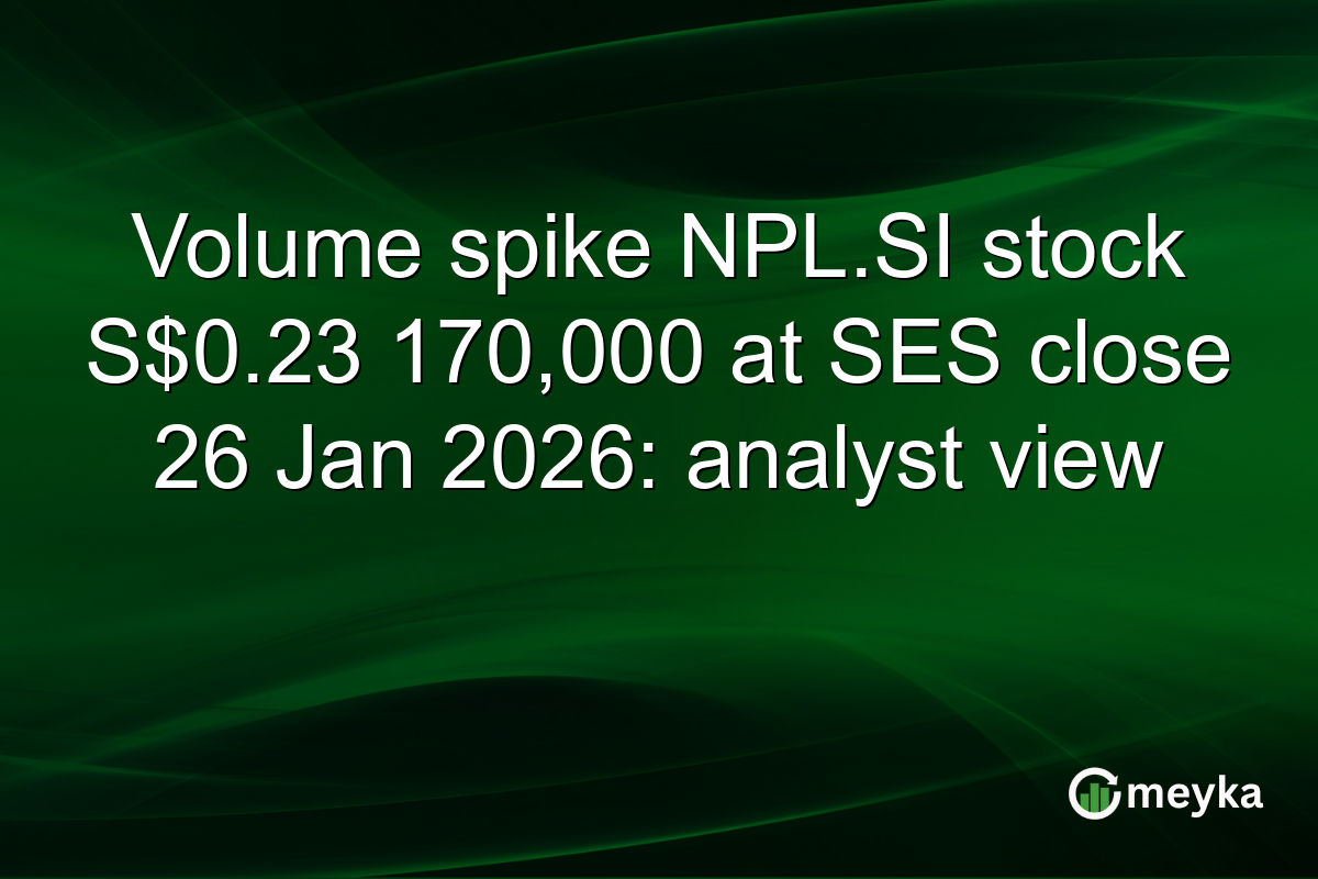 Volume spike NPL.SI stock S$0.23 170,000 at SES close 26 Jan 2026: analyst view
