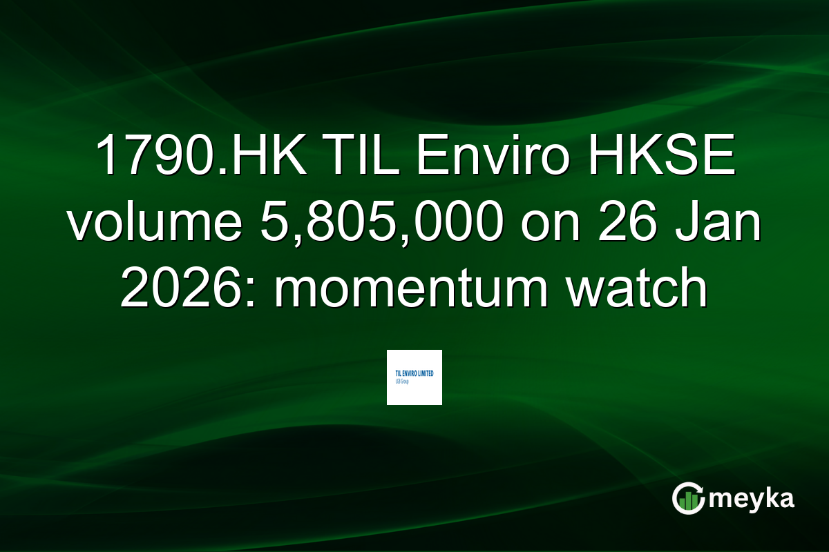 1790.HK TIL Enviro HKSE volume 5,805,000 on 26 Jan 2026: momentum watch
