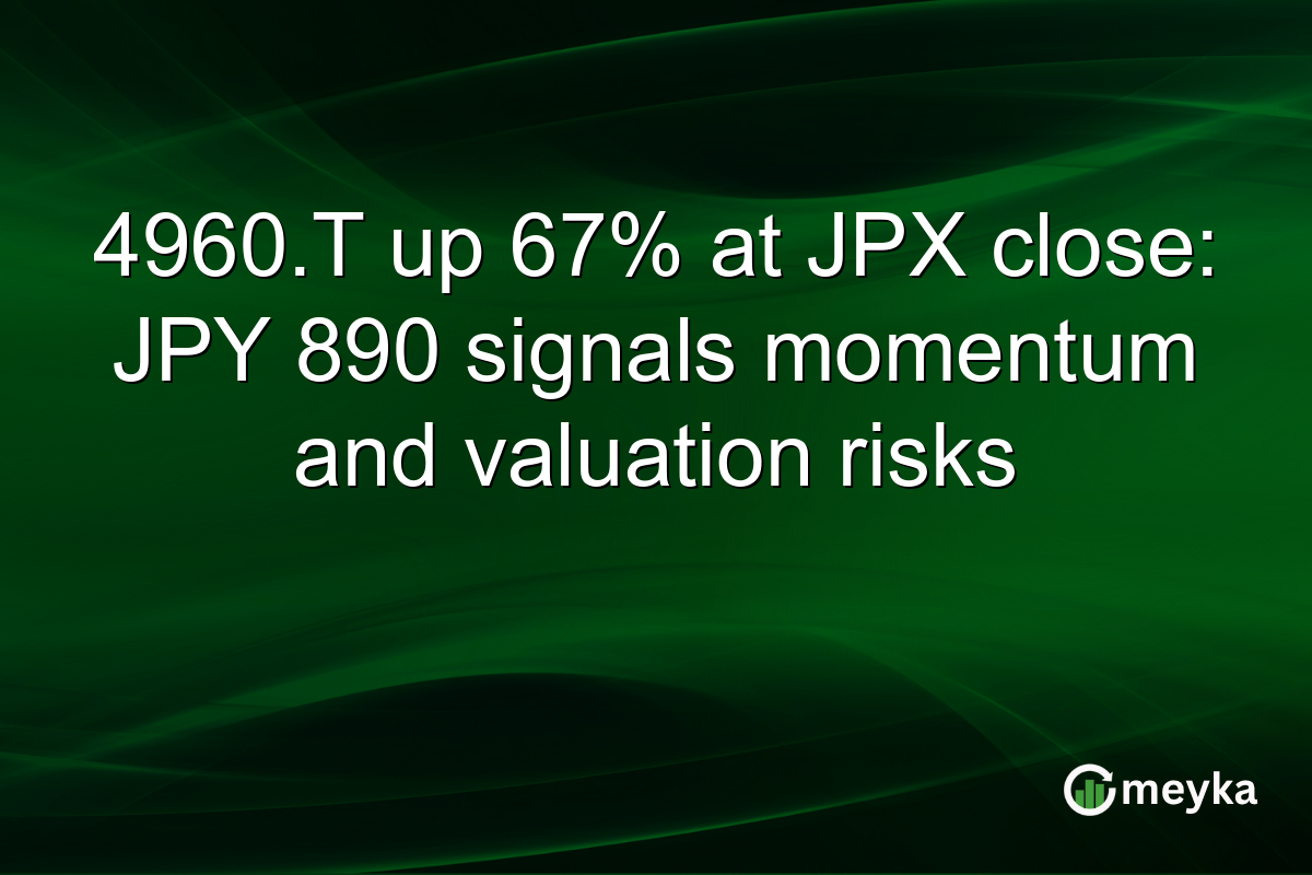 4960.T up 67% at JPX close: JPY 890 signals momentum and valuation risks
