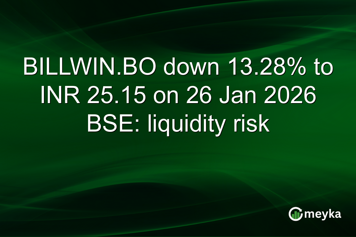 BILLWIN.BO down 13.28% to INR 25.15 on 26 Jan 2026 BSE: liquidity risk