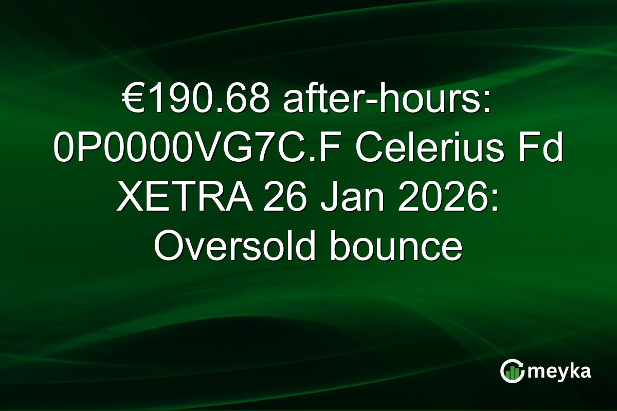 €190.68 after-hours: 0P0000VG7C.F Celerius Fd XETRA 26 Jan 2026: Oversold bounce