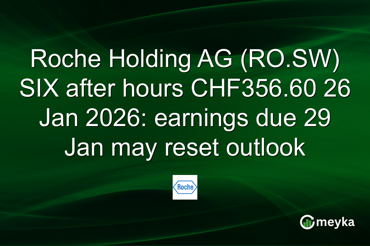 Roche Holding AG (RO.SW) SIX after hours CHF356.60 26 Jan 2026: earnings due 29 Jan may reset outlook