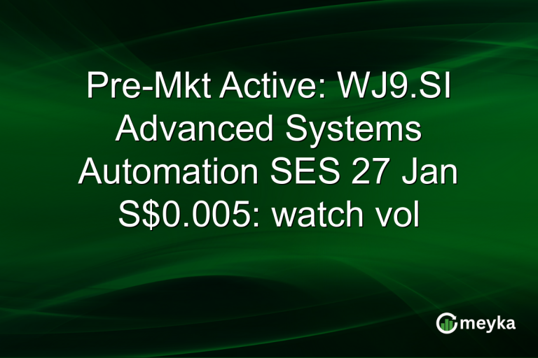 Pre-Mkt Active: WJ9.SI Advanced Systems Automation SES 27 Jan S$0.005: watch vol