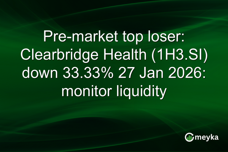 Pre-market top loser: Clearbridge Health (1H3.SI) down 33.33% 27 Jan 2026: monitor liquidity