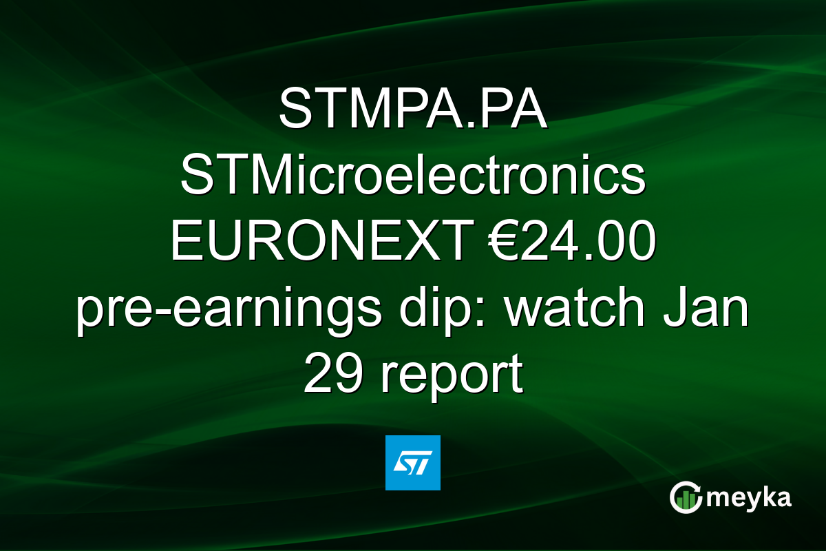 STMPA.PA STMicroelectronics EURONEXT €24.00 pre-earnings dip: watch Jan 29 report