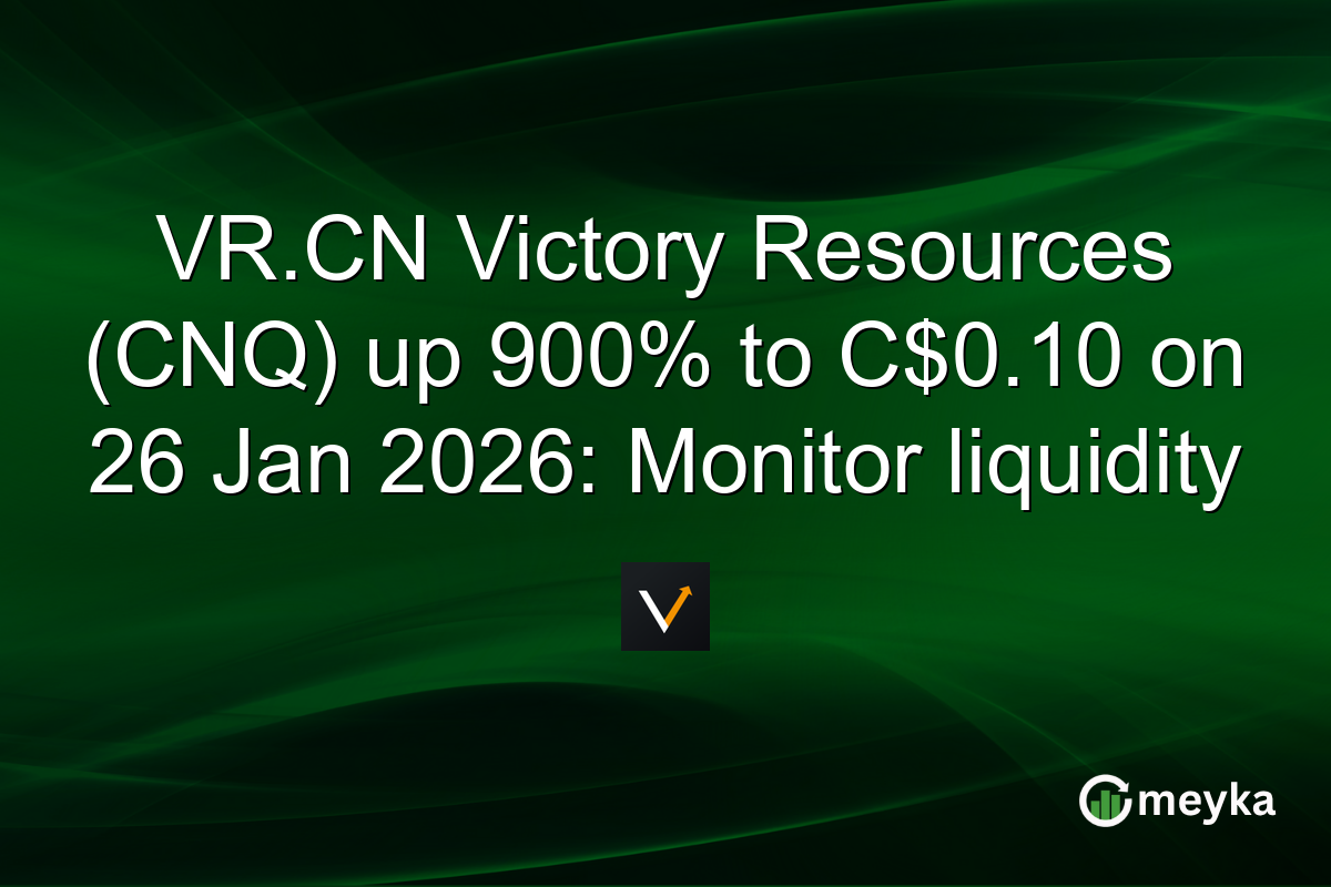 VR.CN Victory Resources (CNQ) up 900% to C$0.10 on 26 Jan 2026: Monitor liquidity