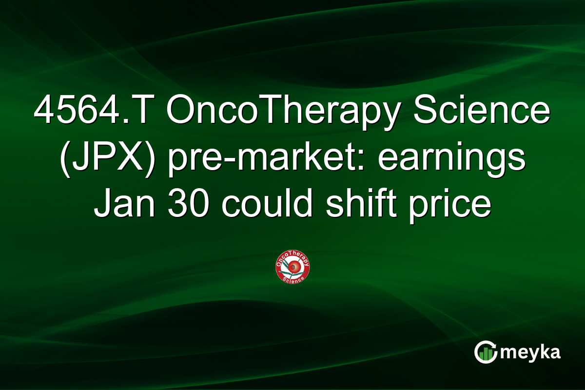 4564.T OncoTherapy Science (JPX) pre-market: earnings Jan 30 could shift price