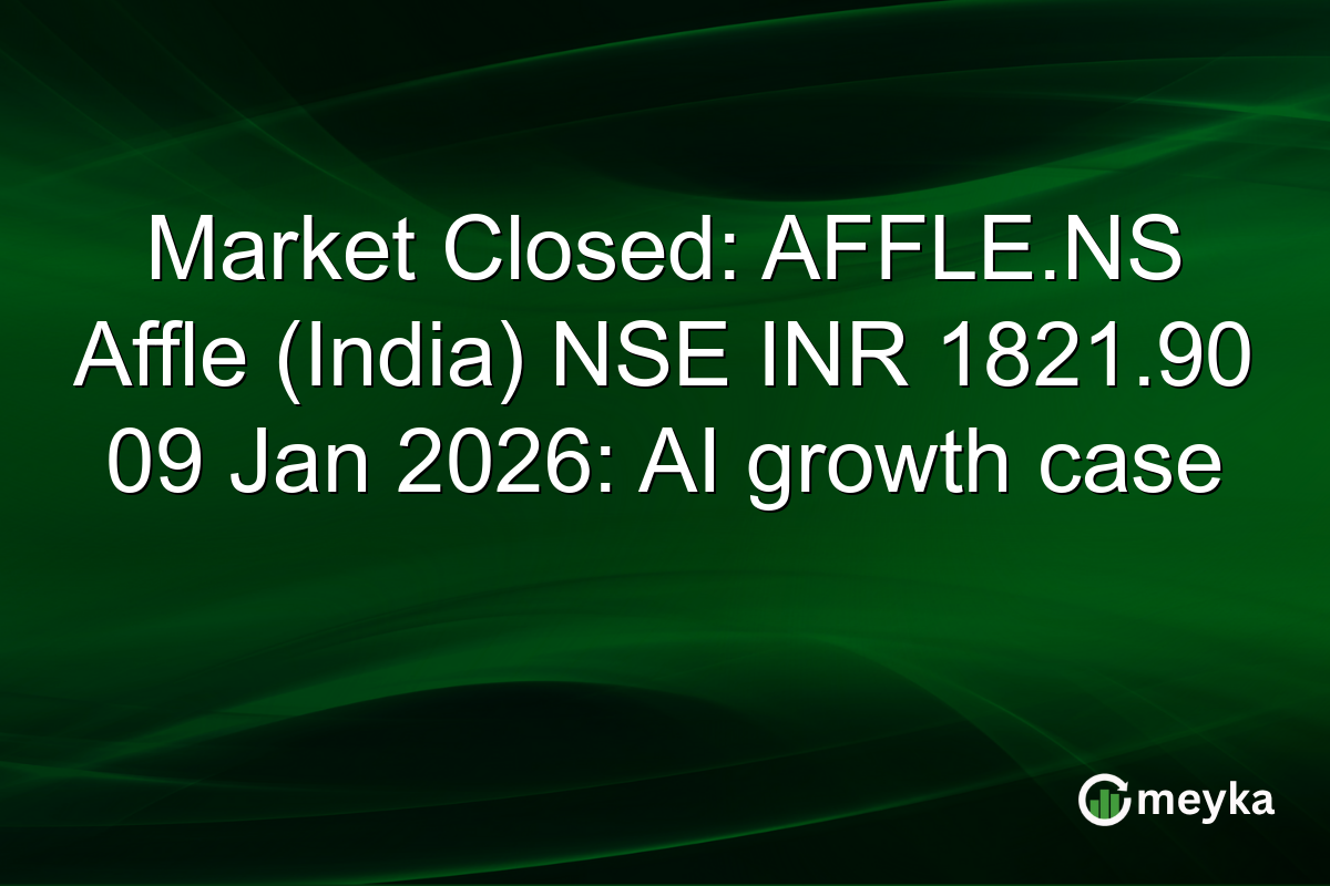 Market Closed: AFFLE.NS Affle (India) NSE INR 1821.90 09 Jan 2026: AI growth case