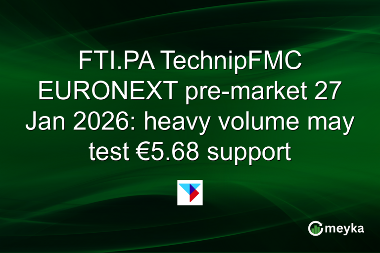 FTI.PA TechnipFMC EURONEXT pre-market 27 Jan 2026: heavy volume may test €5.68 support