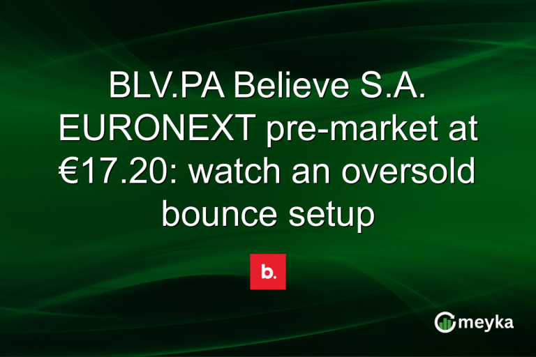 BLV.PA Believe S.A. EURONEXT pre-market at €17.20: watch an oversold bounce setup