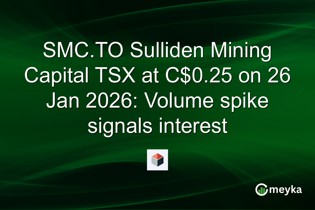 SMC.TO Sulliden Mining Capital TSX at C$0.25 on 26 Jan 2026: Volume spike signals interest