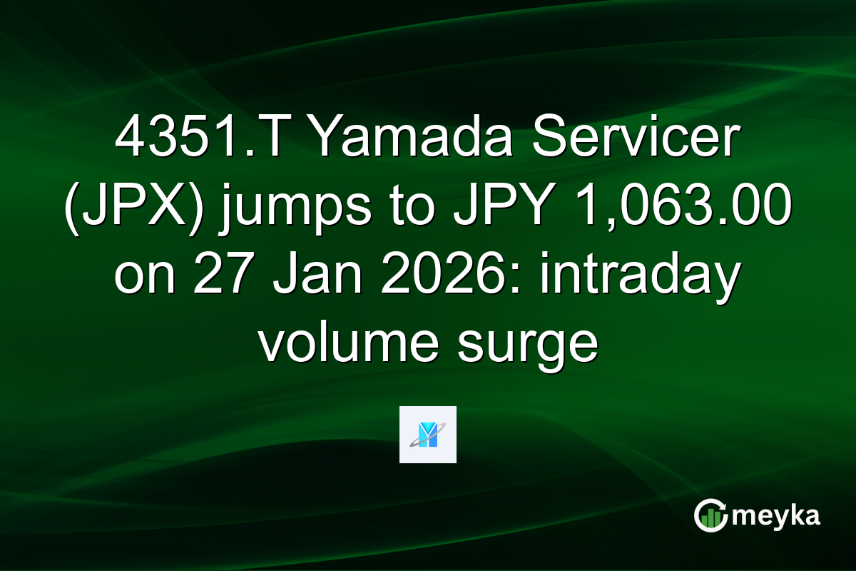 4351.T Yamada Servicer (JPX) jumps to JPY 1,063.00 on 27 Jan 2026: intraday volume surge