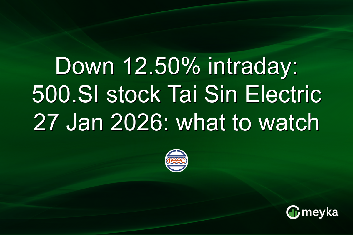 Down 12.50% intraday: 500.SI stock Tai Sin Electric 27 Jan 2026: what to watch