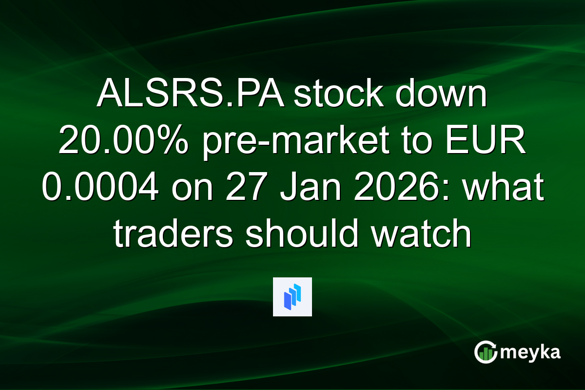 ALSRS.PA stock down 20.00% pre-market to EUR 0.0004 on 27 Jan 2026: what traders should watch