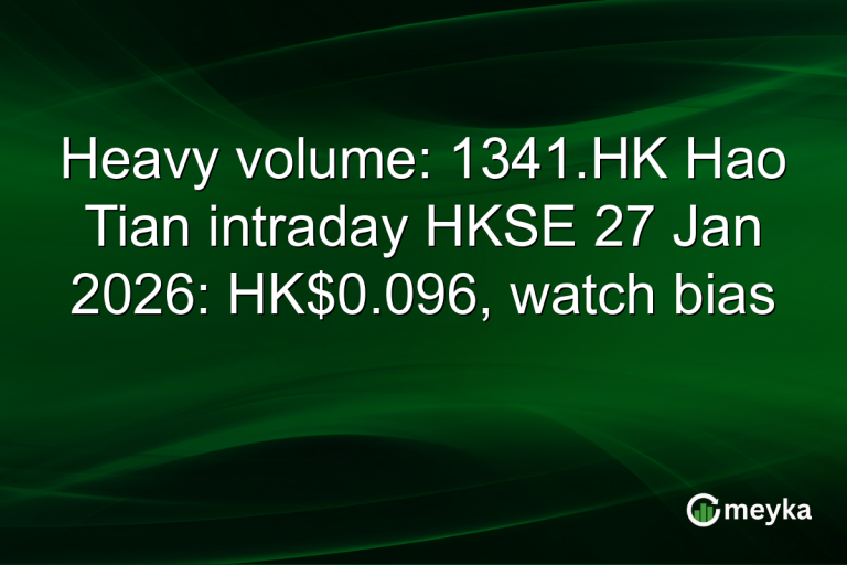 Heavy volume: 1341.HK Hao Tian intraday HKSE 27 Jan 2026: HK$0.096, watch bias