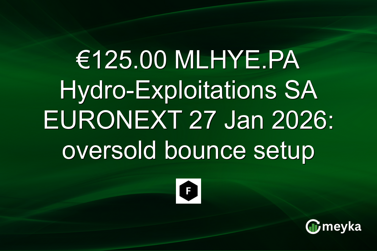 €125.00 MLHYE.PA Hydro-Exploitations SA EURONEXT 27 Jan 2026: oversold bounce setup