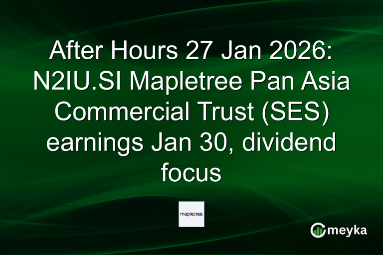 After Hours 27 Jan 2026: N2IU.SI Mapletree Pan Asia Commercial Trust (SES) earnings Jan 30, dividend focus