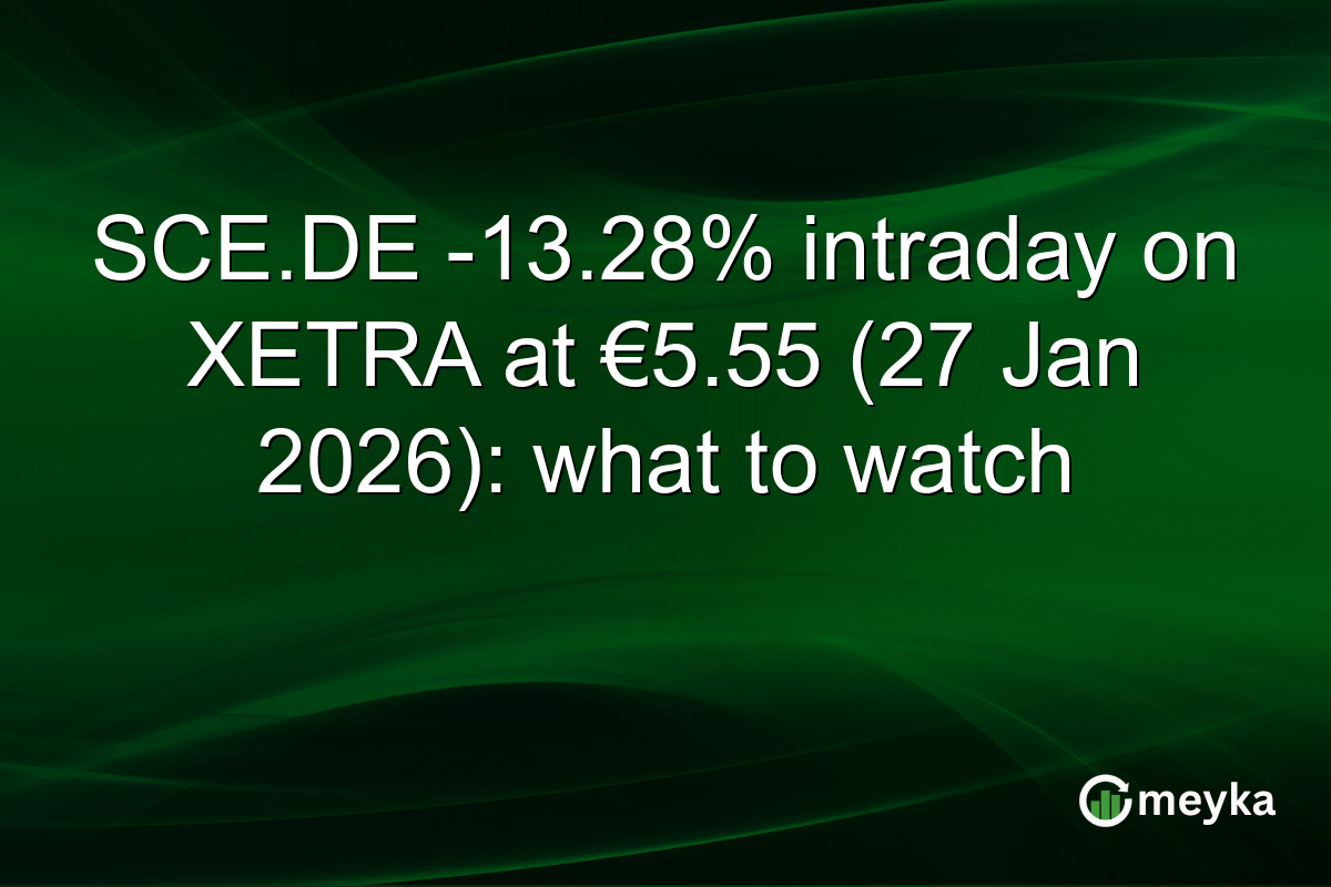 SCE.DE -13.28% intraday on XETRA at €5.55 (27 Jan 2026): what to watch