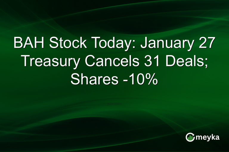 BAH Stock Today: January 27 Treasury Cancels 31 Deals; Shares -10%