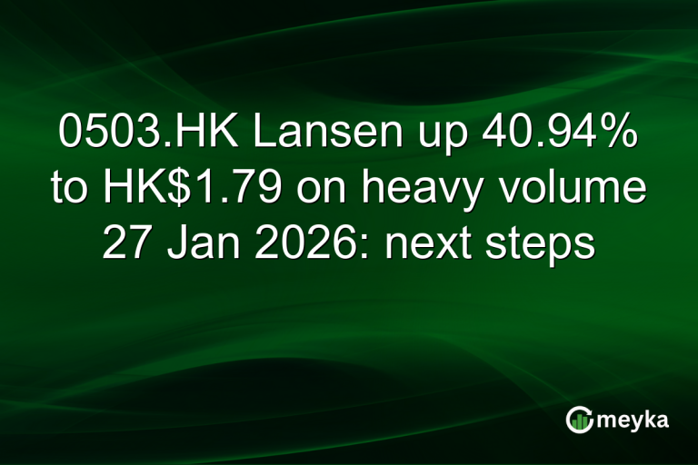 0503.HK Lansen up 40.94% to HK$1.79 on heavy volume 27 Jan 2026: next steps