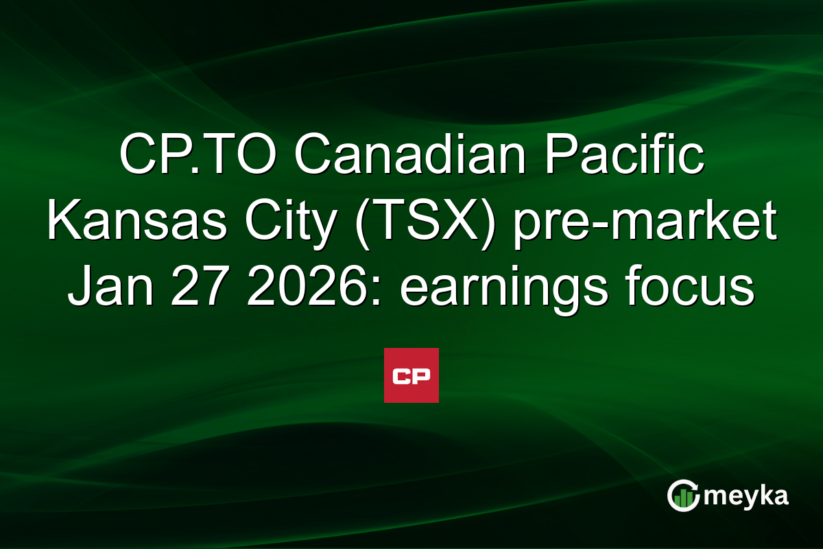 CP.TO Canadian Pacific Kansas City (TSX) pre-market Jan 27 2026: earnings focus