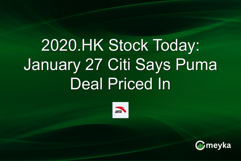 2020.HK Stock Today: January 27 Citi Says Puma Deal Priced In