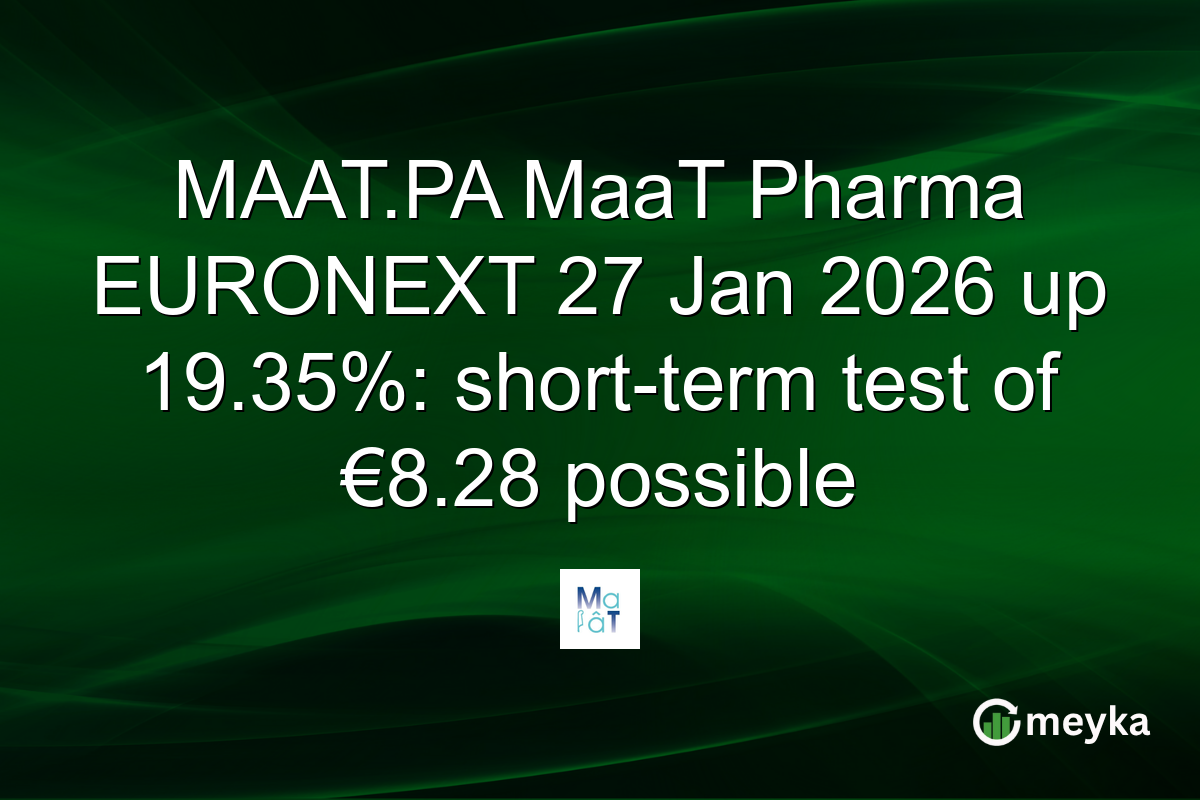 MAAT.PA MaaT Pharma EURONEXT 27 Jan 2026 up 19.35%: short-term test of €8.28 possible