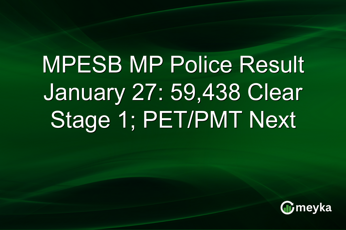 MPESB MP Police Result January 27: 59,438 Clear Stage 1; PET/PMT Next