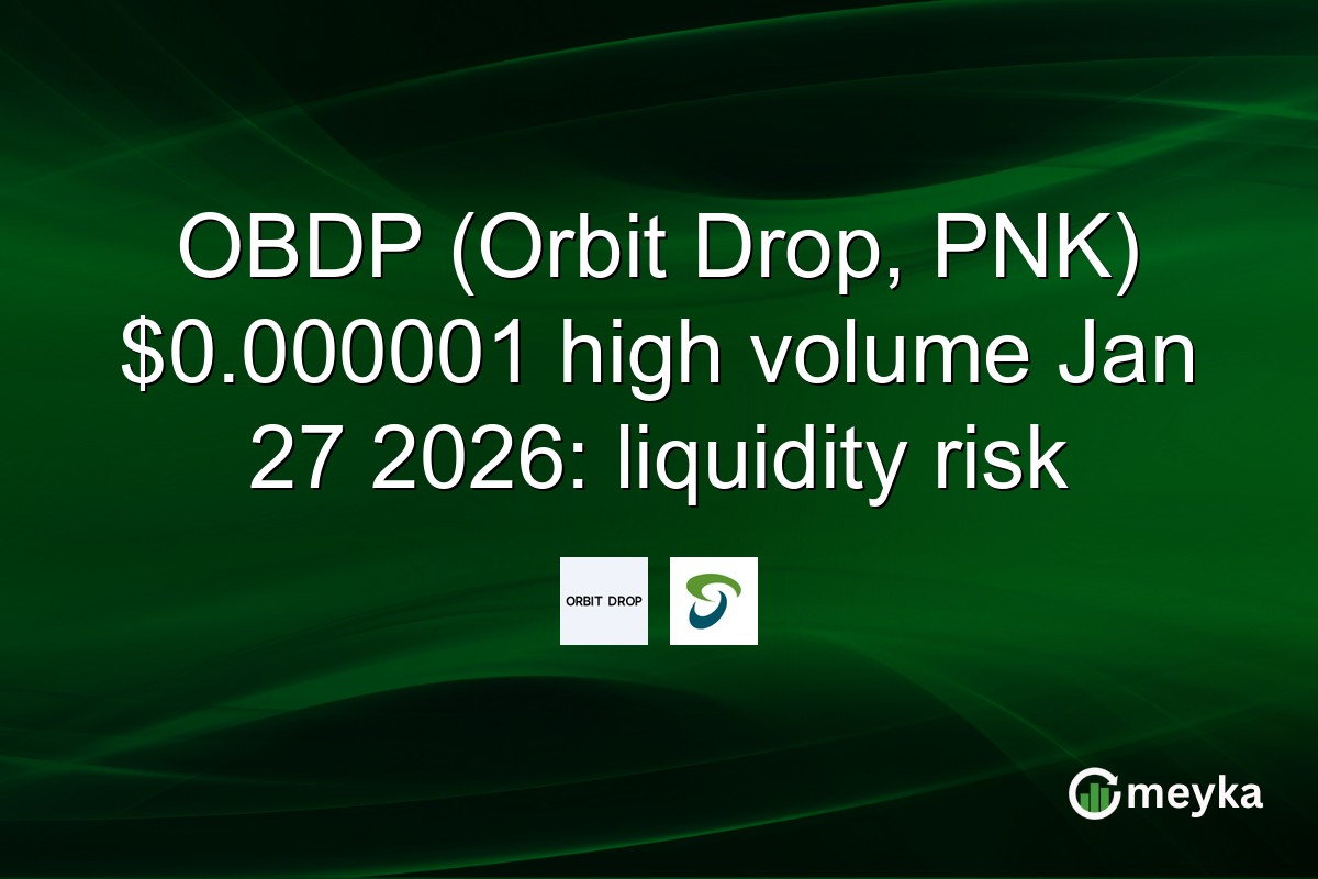 OBDP (Orbit Drop, PNK) $0.000001 high volume Jan 27 2026: liquidity risk