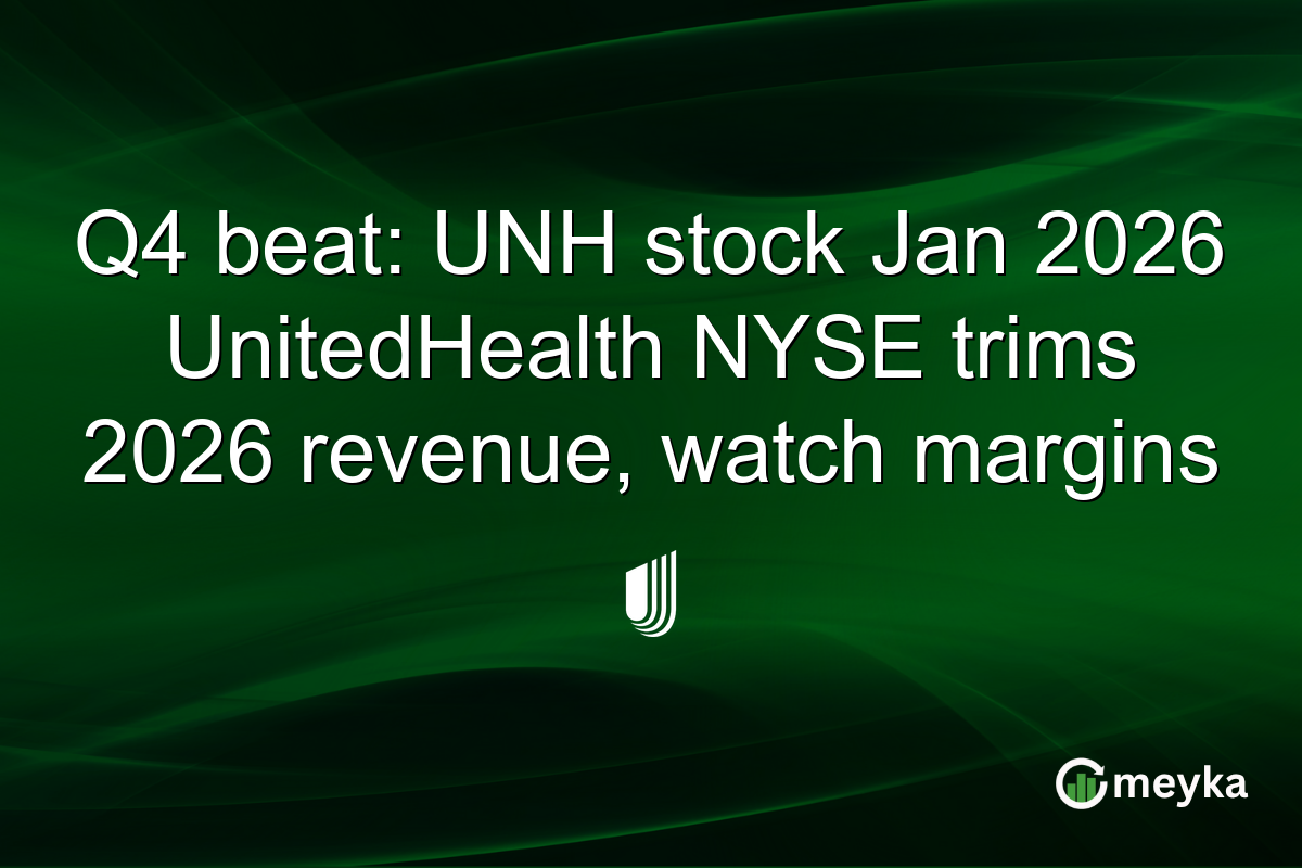Q4 beat: UNH stock Jan 2026 UnitedHealth NYSE trims 2026 revenue, watch margins