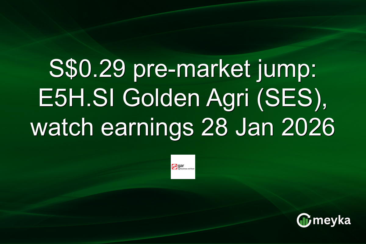S$0.29 pre-market jump: E5H.SI Golden Agri (SES), watch earnings 28 Jan 2026