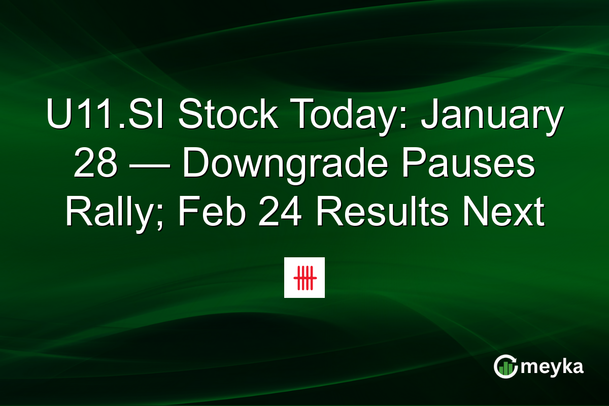 U11.SI Stock Today: January 28 — Downgrade Pauses Rally; Feb 24 Results Next
