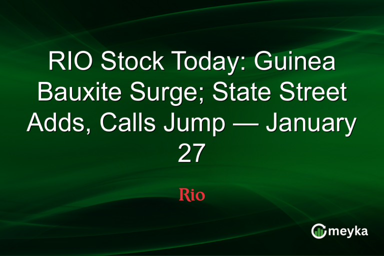 RIO Stock Today: Guinea Bauxite Surge; State Street Adds, Calls Jump — January 27