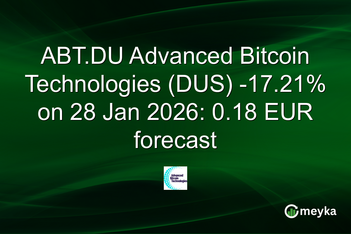 ABT.DU Advanced Bitcoin Technologies (DUS) -17.21% on 28 Jan 2026: 0.18 EUR forecast