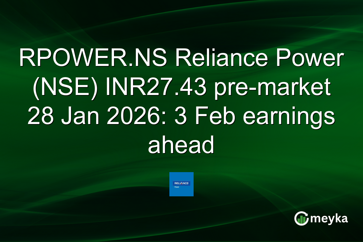 RPOWER.NS Reliance Power (NSE) INR27.43 pre-market 28 Jan 2026: 3 Feb earnings ahead