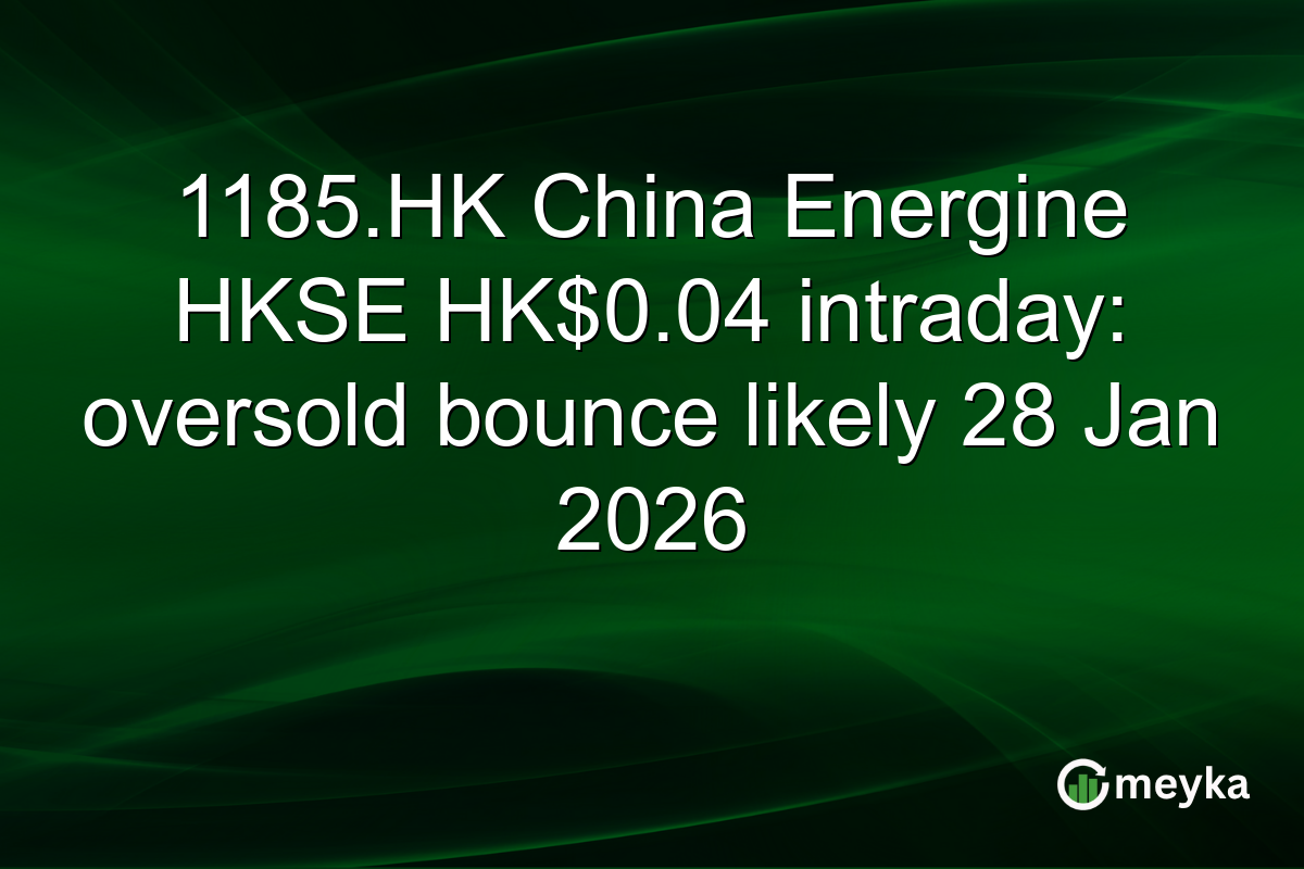 1185.HK China Energine HKSE HK$0.04 intraday: oversold bounce likely 28 Jan 2026