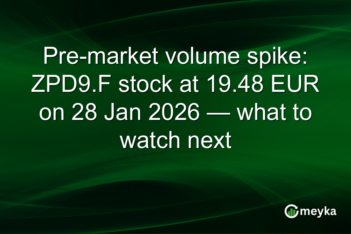 Pre-market volume spike: ZPD9.F stock at 19.48 EUR on 28 Jan 2026 — what to watch next