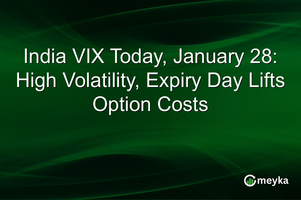 India VIX Today, January 28: High Volatility, Expiry Day Lifts Option Costs