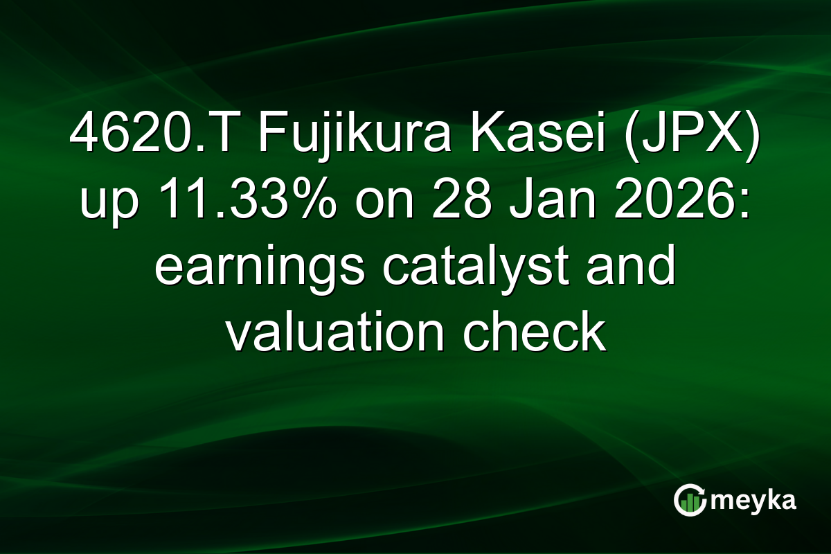4620.T Fujikura Kasei (JPX) up 11.33% on 28 Jan 2026: earnings catalyst and valuation check