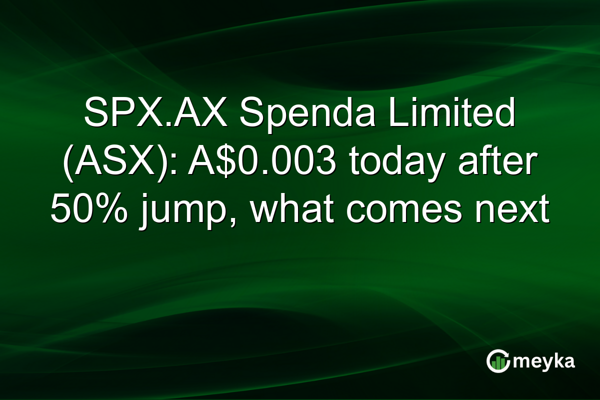 SPX.AX Spenda Limited (ASX): A$0.003 today after 50% jump, what comes next