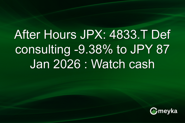 After Hours JPX: 4833.T Def consulting -9.38% to JPY 87 Jan 2026 : Watch cash