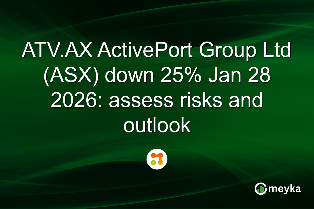 ATV.AX ActivePort Group Ltd (ASX) down 25% Jan 28 2026: assess risks and outlook