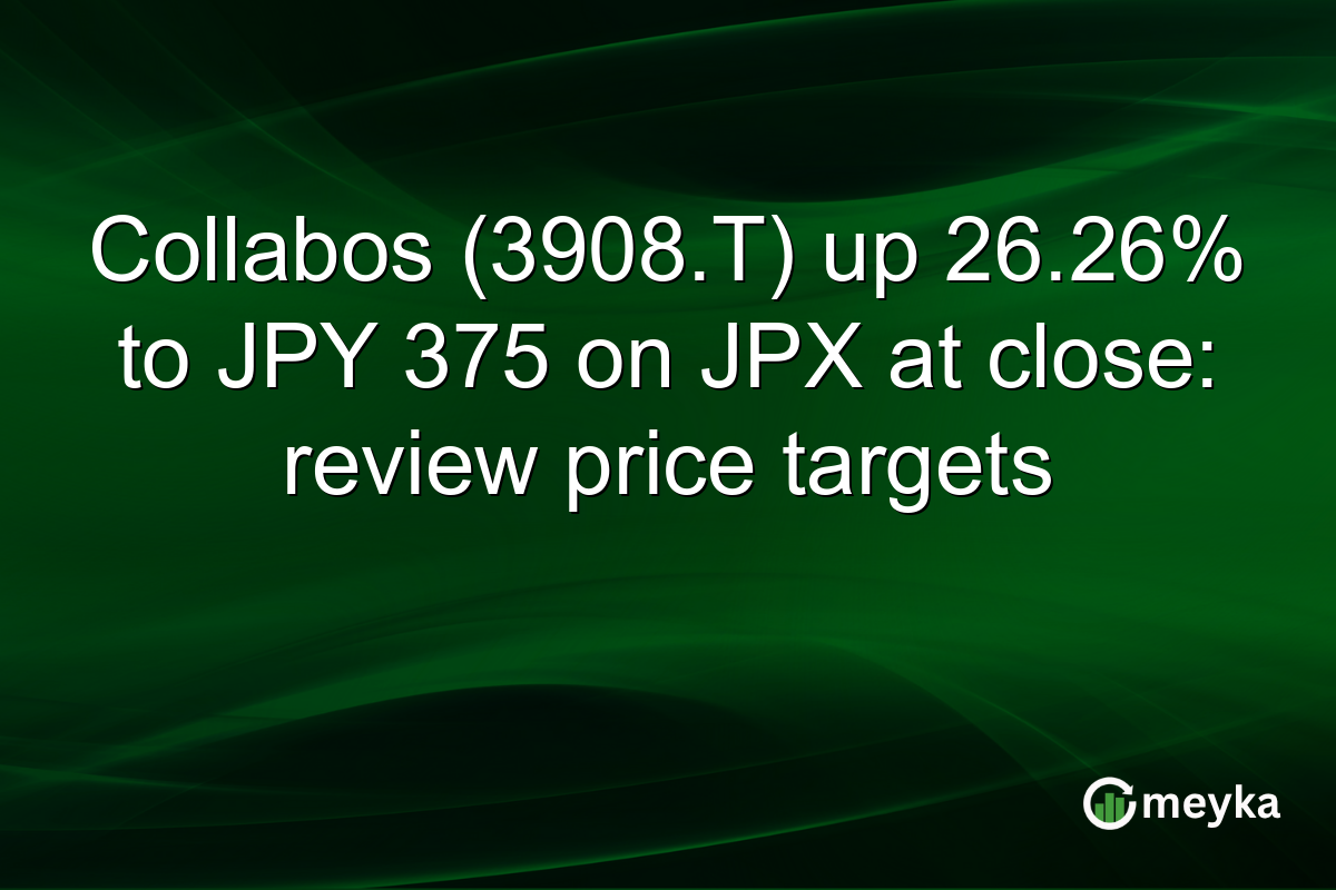 Collabos (3908.T) up 26.26% to JPY 375 on JPX at close: review price targets