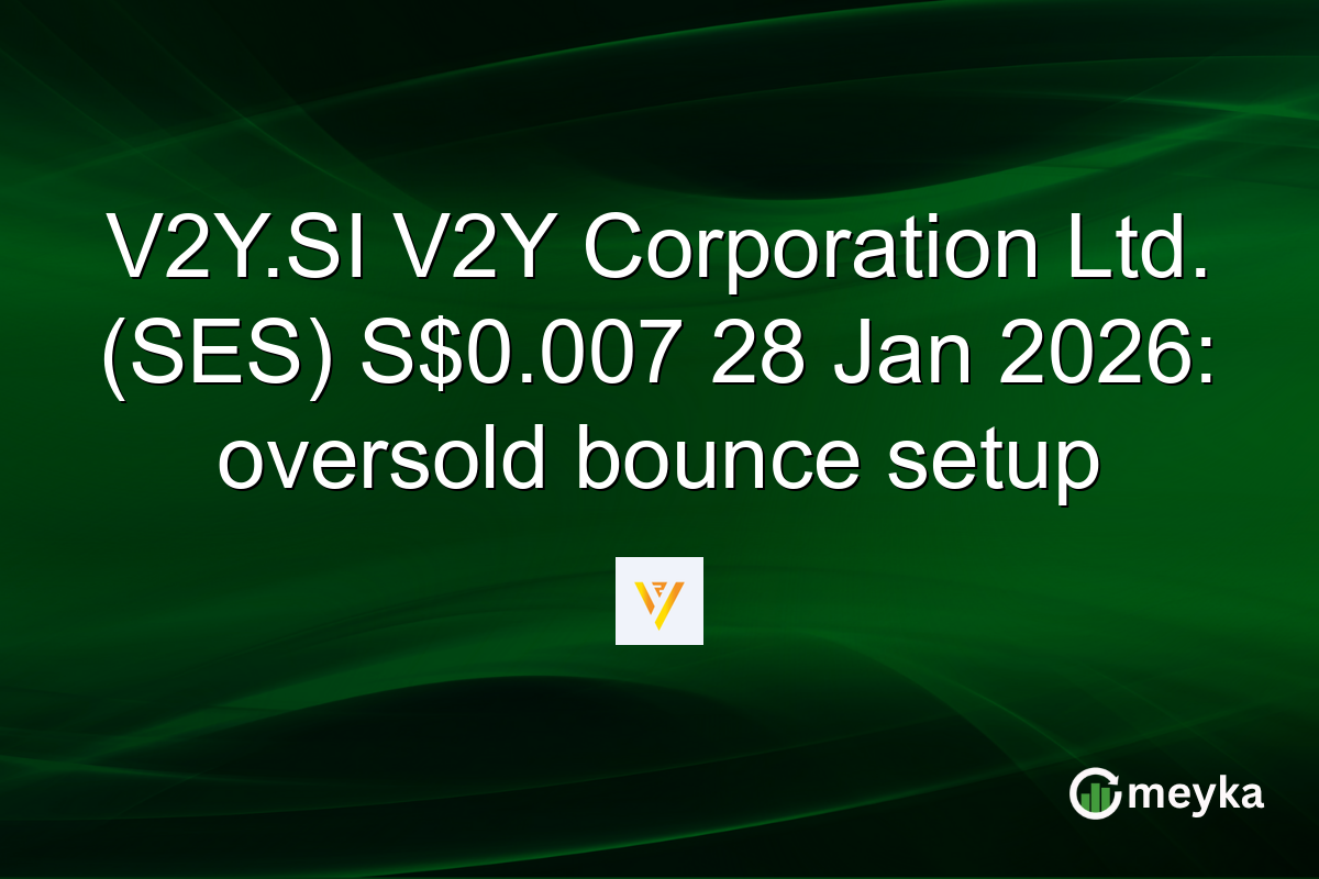 V2Y.SI V2Y Corporation Ltd. (SES) S$0.007 28 Jan 2026: oversold bounce setup
