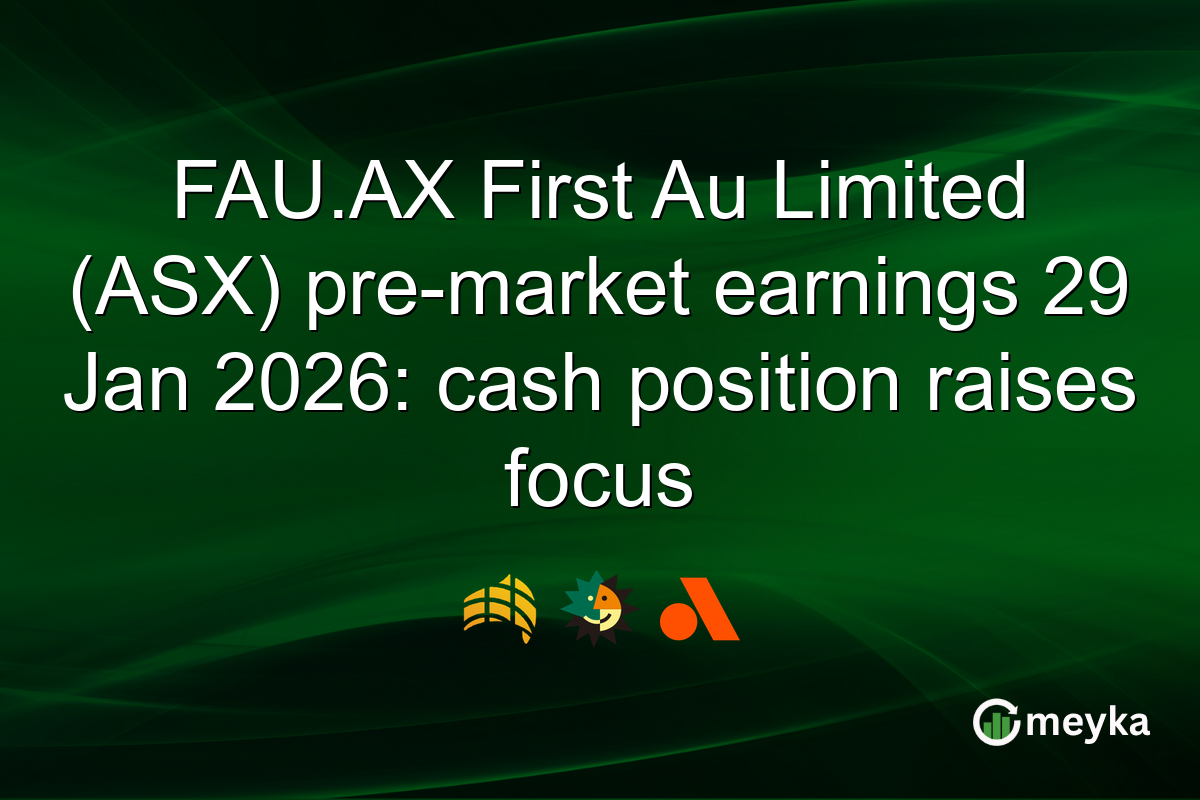 FAU.AX First Au Limited (ASX) pre-market earnings 29 Jan 2026: cash position raises focus